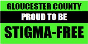 Gloucester County Proud to Be Stigma-Free